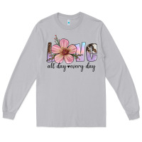 Moon Dust love all day every day Long Sleeve Tee - Artiststas