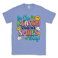 Colony Blue be the reason someone smiles today Classic Tee - LillyAllenDesigns