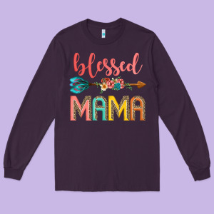Blessed Mama Long Sleeve Tee Designed By Jahusdesignshop