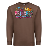 Chestnut The Princess Has Arrived Premium Sweatshirt - MaliasSmallBusiness