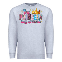 Heather Grey The Princess Has Arrived Premium Sweatshirt - MaliasSmallBusiness