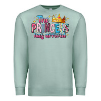 Seafoam The Princess Has Arrived Premium Sweatshirt - MaliasSmallBusiness