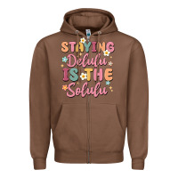 Chestnut staying delulu is the solulu Zipper Hoodie - MaliasSmallBusiness