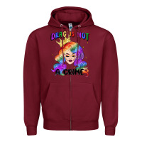 Burgundy drag is not a crime fabulous drag queen Zipper Hoodie - MaliasSmallBusiness