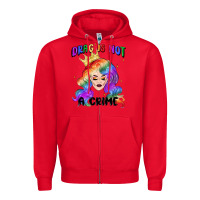Red drag is not a crime fabulous drag queen Zipper Hoodie - MaliasSmallBusiness