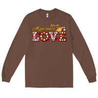 Chestnut all you need is love Long Sleeve Tee - AdoDesignShop