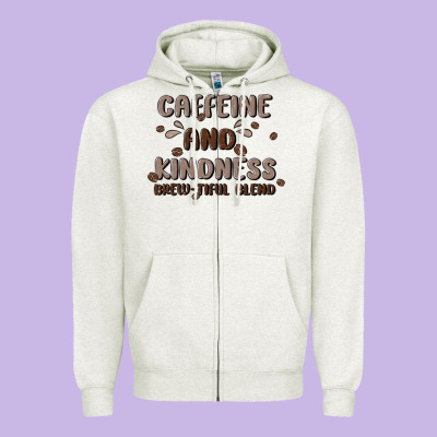 Caffeine & Kindness Zipper Hoodie Designed By Maliassmallbusiness