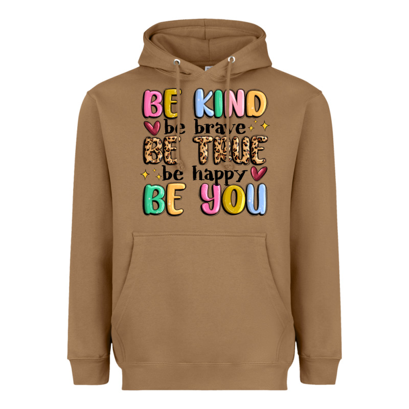 Be Kind Be Brave Be True Be Happy Be You Heavyweight Hoodie by MaliasSmallBusiness | Teevron