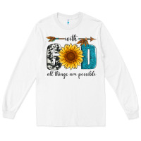White with god all things are possible Long Sleeve Tee - Artiststas
