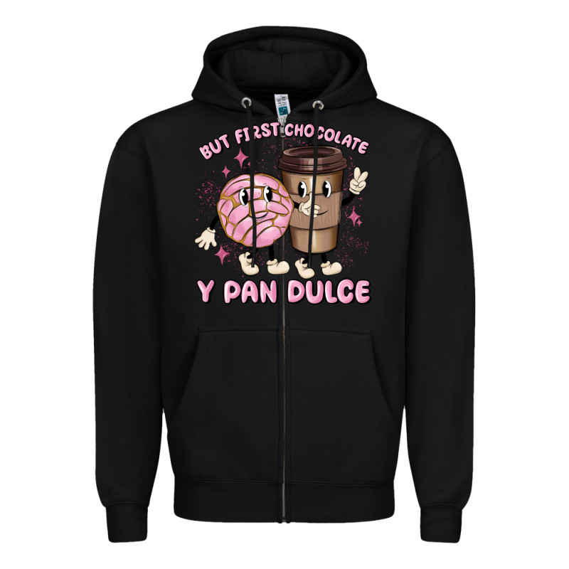 But First Chocolate Y Pan Dulce Zipper Hoodie by MaliasSmallBusiness | Teevron