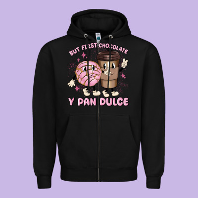 But First Chocolate Y Pan Dulce Zipper Hoodie Designed By Maliassmallbusiness