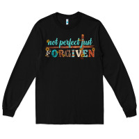 Black not perfect just forgiven Long Sleeve Tee - Artiststas
