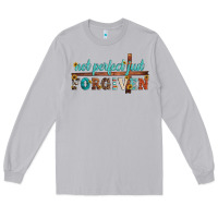 Moon Dust not perfect just forgiven Long Sleeve Tee - Artiststas