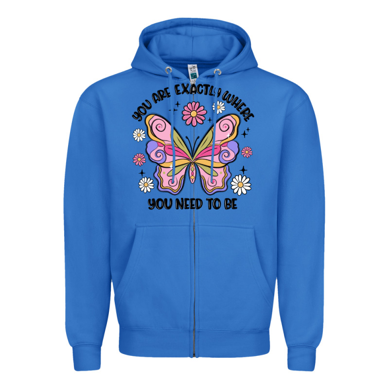 You Are Exactly Where You Need To Be Zipper Hoodie by MaliasSmallBusiness | Teevron