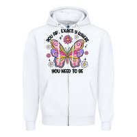 White you are exactly where you need to be Zipper Hoodie - MaliasSmallBusiness