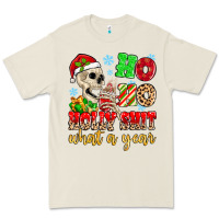 Ho Ho Holy Shit What A Year Premium Tee | Teevron