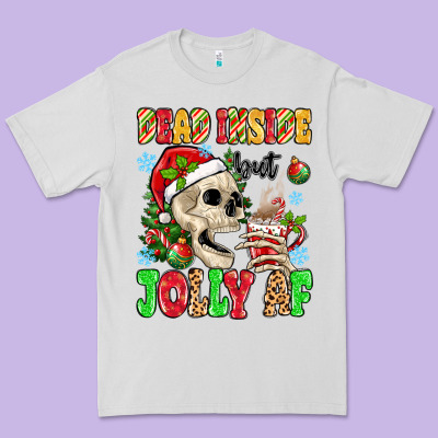 Premium Tee dead inside but jolly af