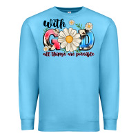 Ocean Blue With God All Things Are Possible Premium Sweatshirt - MaliasSmallBusiness