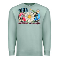 Seafoam With God All Things Are Possible Premium Sweatshirt - MaliasSmallBusiness