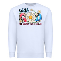 White With God All Things Are Possible Premium Sweatshirt - MaliasSmallBusiness
