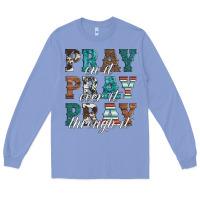 Colony Blue pray on it pray over it pray through it Long Sleeve Tee - Artiststas