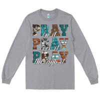 Heather Grey pray on it pray over it pray through it Long Sleeve Tee - Artiststas