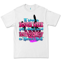 White it was rough week but i didn't need bail money so Premium Tee - MaliasSmallBusiness