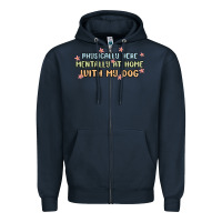 Navy physically here mentally at home with my dog Zipper Hoodie - MaliasSmallBusiness