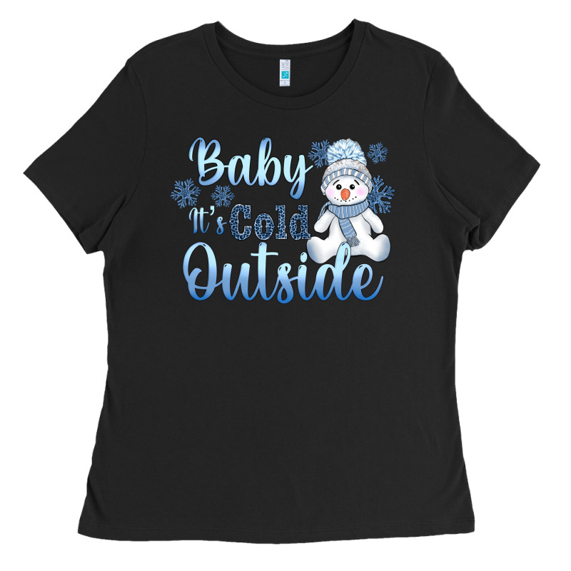 Baby It's Cold Outside Ladies Tee by AdoDesignShop | Teevron