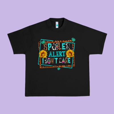 Spoiler Alert I Dont Care Urban Heavy Tee Designed By Adodesignshop