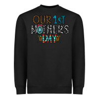 Black our 1 st mother's day Heavyweight Sweatshirt - CowhideDigitalArt