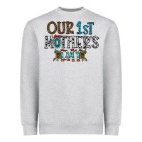 Our 1 St Mother's Day Heavyweight Sweatshirt | Teevron