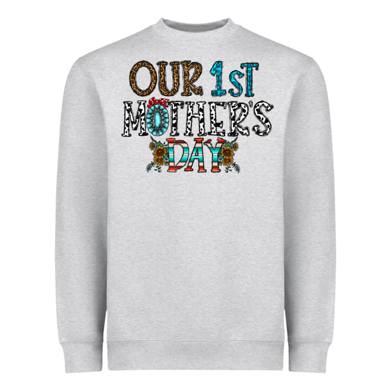 Our 1 St Mother's Day Heavyweight Sweatshirt by CowhideDigitalArt | Teevron