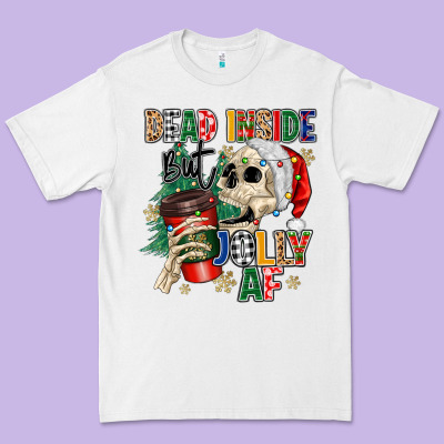 Premium Tee dead inside but jolly as fuck