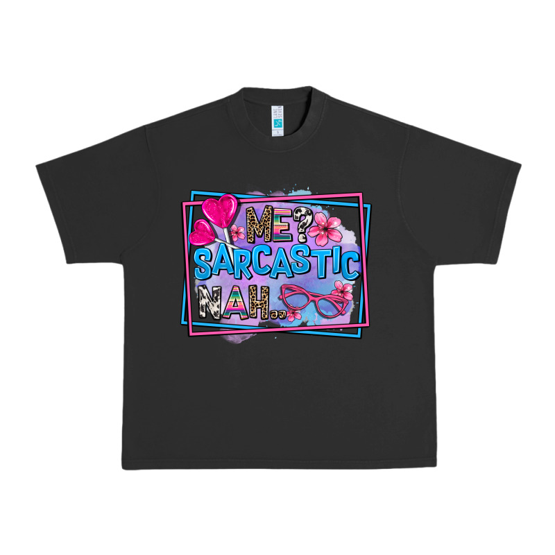 Me Sarcastic Nah Urban Heavy Tee by AdoDesignShop | Teevron