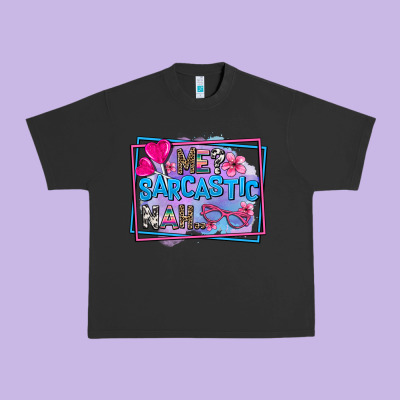 Me Sarcastic Nah Urban Heavy Tee Designed By Adodesignshop