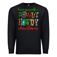 Black Have yourself a rowdy howdy Christmas Premium Sweatshirt - NancyCooperArtShop