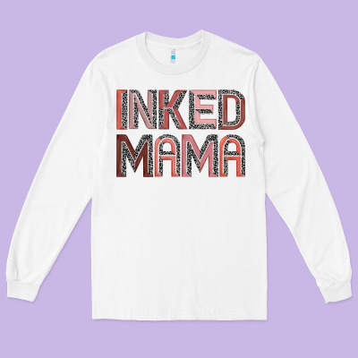 Inked Mama Long Sleeve Tee Designed By Jahusdesignshop