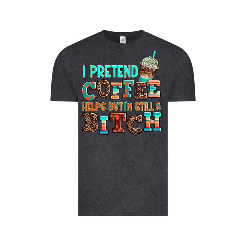 ı Pretend Coffee Helps But ı Am Still A Bitch Vintage Tee by AdoDesignShop | Teevron