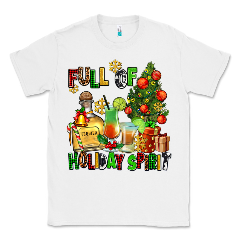 Full Of Holiday Spirit Classic Tee by AdoDesignShop | Teevron