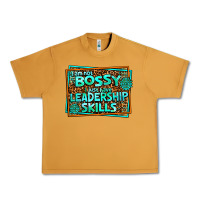 Peanut Butter i am not bossy i just have leadership skills Urban Heavy Tee - AdoDesignShop