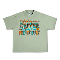 Oil Green i am holding a cup of coffee so yeah iam pretty bu Urban Heavy Tee - AdoDesignShop