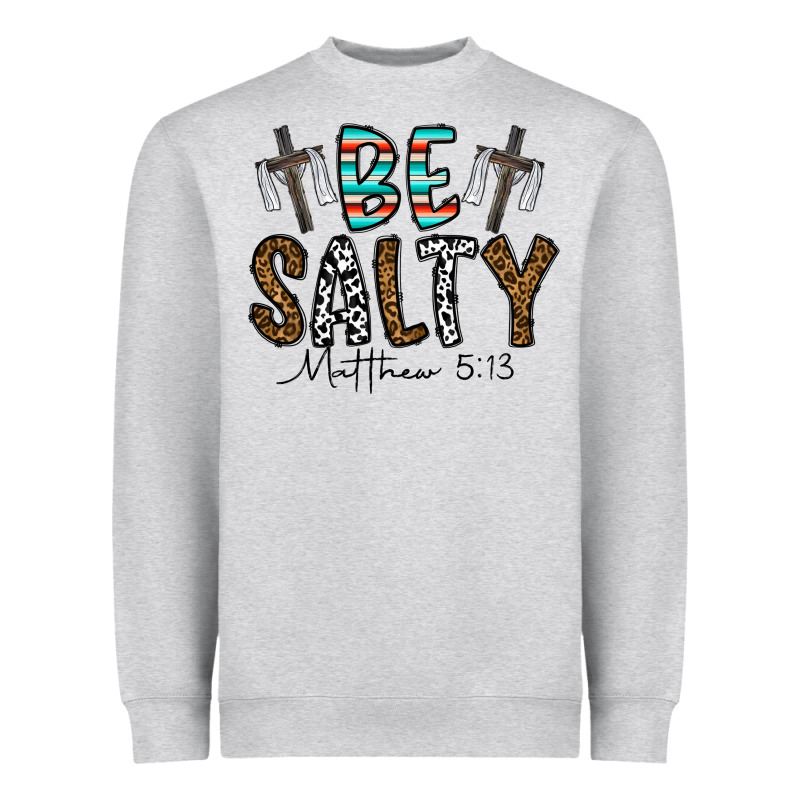 Be Salty Matthew 5. 13 Heavyweight Sweatshirt by CowhideDigitalArt | Teevron