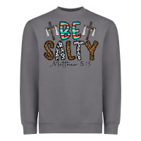 Storm be salty matthew 5. 13 Heavyweight Sweatshirt - CowhideDigitalArt