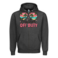 Charcoal Heather teacher off duty Zipper Hoodie - MaliasSmallBusiness