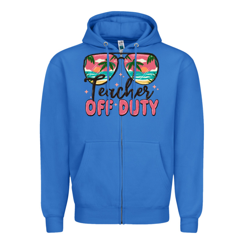 Teacher Off Duty Zipper Hoodie by MaliasSmallBusiness | Teevron