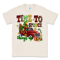 Natural time to spruce things up Classic Tee - AdoDesignShop