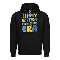 Black in my extra chromosome era Zipper Hoodie - MaliasSmallBusiness