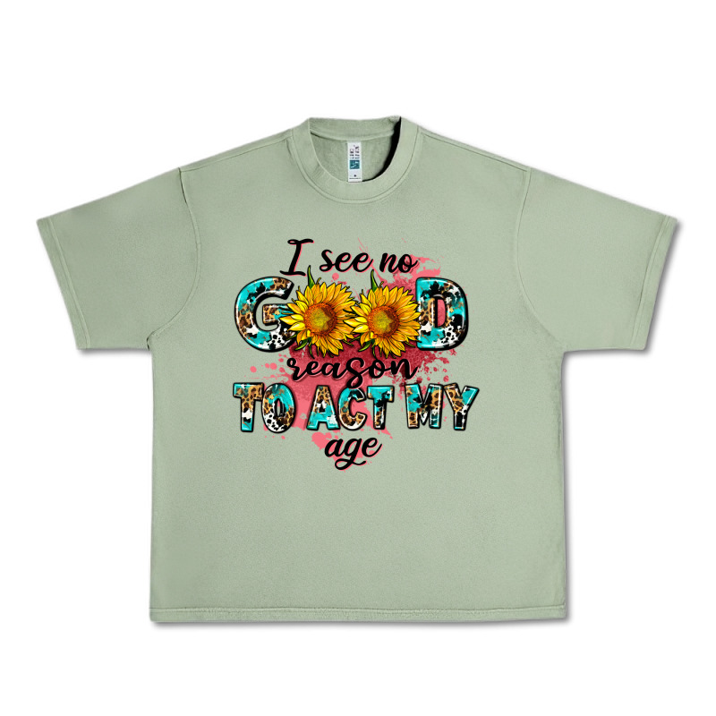 I See No Season To Act My Age Urban Heavy Tee by AdoDesignShop | Teevron