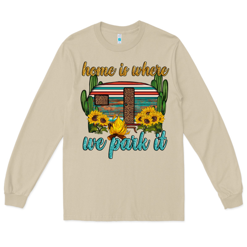 Home Is Where We Park It Long Sleeve Tee by Artiststas | Teevron